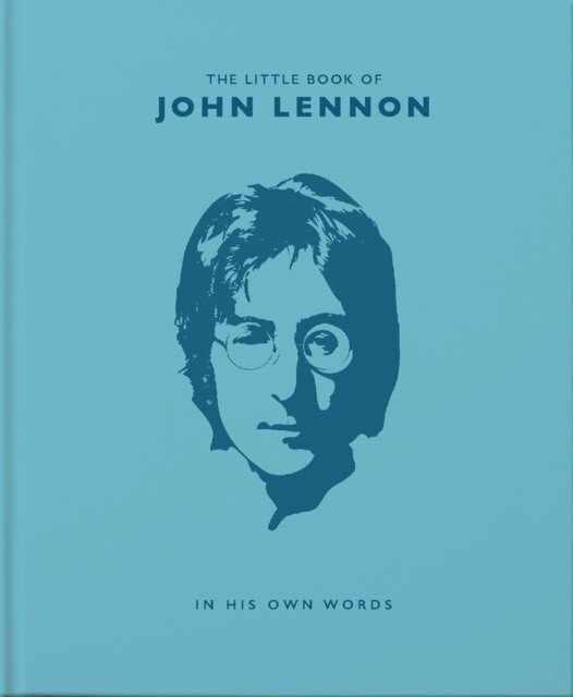 The Little Book of John Lennon. In His Own Words | The Little Book of John Lennon: In His Own Words