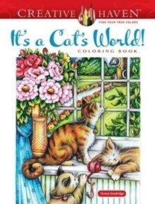 Creative Haven It`s a Cat`s World! Coloring Book | Creative Haven: It's a Cat's World! Coloring Book