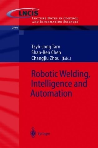 Robotic Welding, Intelligence and Automation | Robotic Welding, Intelligence and Automation