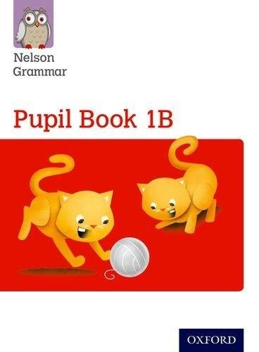 Nelson Grammar Pupil Book 1B | Nelson Grammar Pupil Book 1B