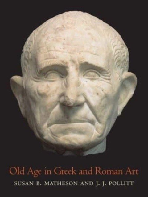 Old Age in Greek and Roman Art | Old Age in Greek and Roman Art