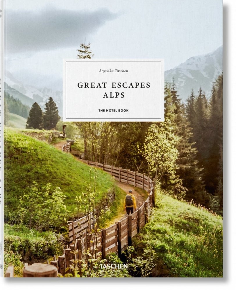 Great Escapes: Альпы. Книга отеля | Great Escapes: Alps. The Hotel Book