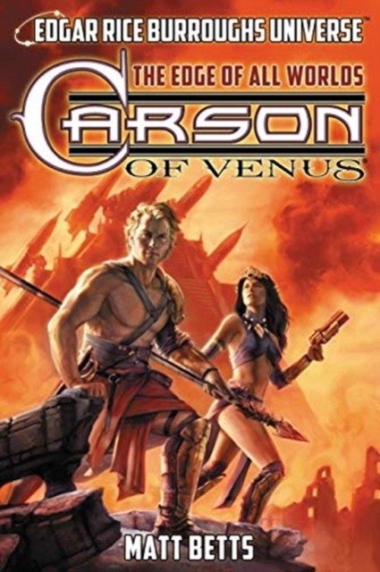 Carson of Venus: The Edge of All Worlds (Edgar Rice Burroughs Universe) | Carson of Venus: The Edge of All Worlds