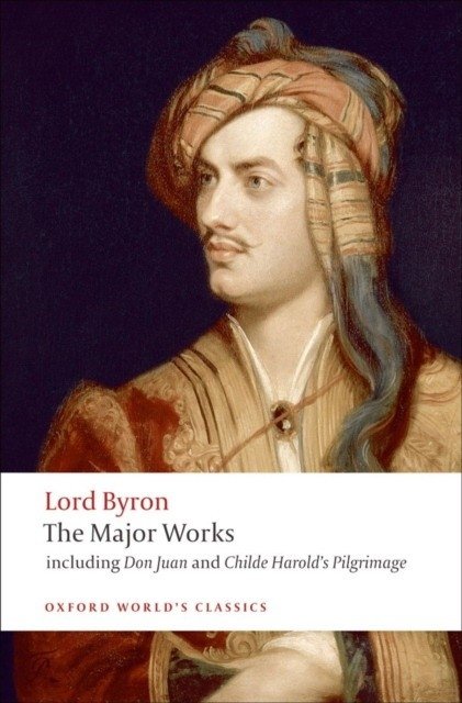 Lord Byron - The Major Works | Lord Byron: The Major Works