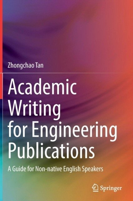 Academic Writing for Engineering Publications | Academic Writing for Engineering Publications