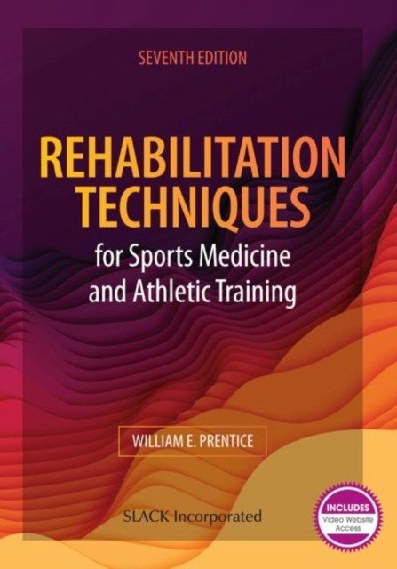 Rehabilitation Techniques for Sports Medicine and Athletic Training | Rehabilitation Techniques for Sports Medicine and Athletic Training