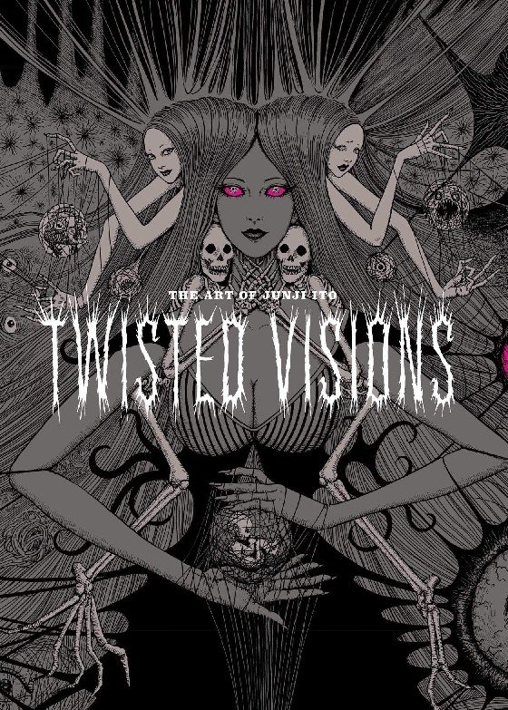 Искусство Дзюндзи Ито. Искаженные видения | The Art of Junji Ito: Twisted Visions