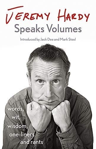 Jeremy Hardy Speaks Volumes | Jeremy Hardy Speaks Volumes