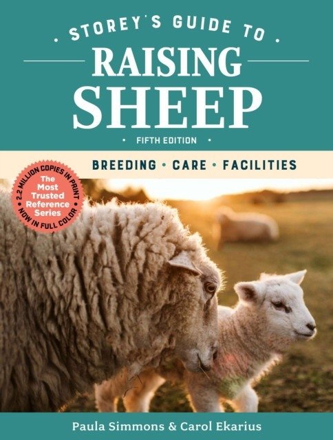 Storey's Guide to Raising Sheep, 5th Edition: Breeding, Care, Facilities | Storey's Guide to Raising Sheep, 5th Edition
