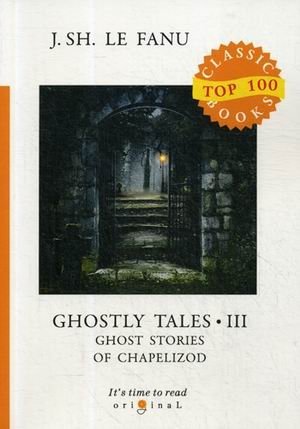 Ghostly Tales. Part 3: Ghost Stories of Chapelizod | Ghostly Tales: Ghost Stories of Chapelizod