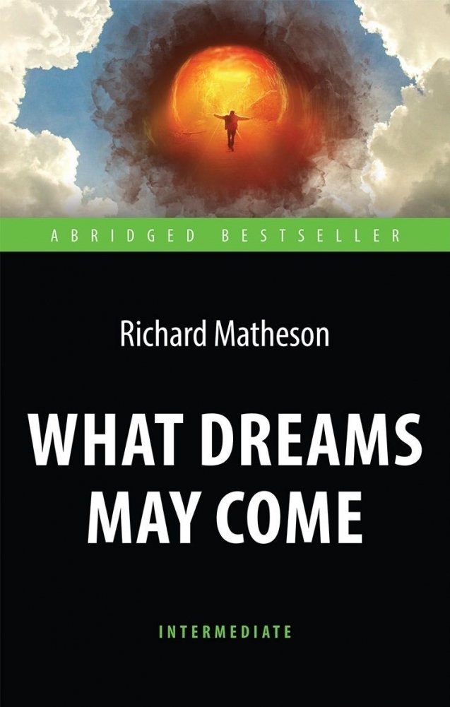 What Dreams May Come. Intermediate | What Dreams May Come. Intermediate