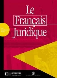 Le Francais juridique. Livret d'activités | Le Francais juridique. Activity Book