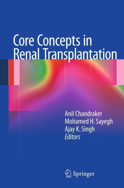 Core Concepts in Renal Transplantation | Core Concepts in Renal Transplantation