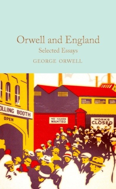 Orwell and England. Selected Essays | Orwell and England: Selected Essays