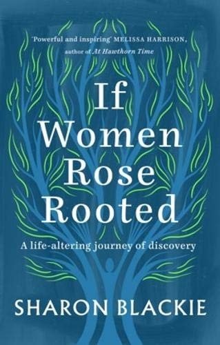 If Women Rose Rooted: A Journey to Authenticity and Belonging