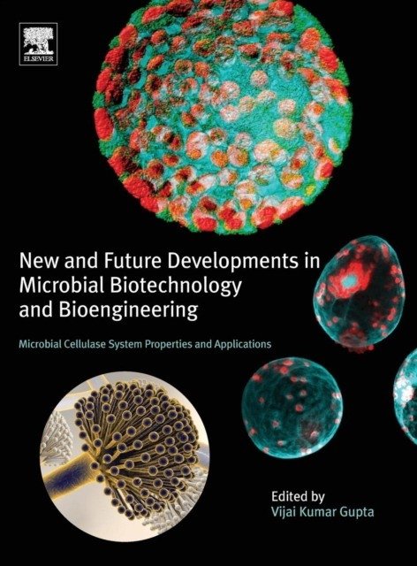 New and Future Developments in Microbial Biotechnology and Bioeng | New and Future Developments in Microbial Biotechnology and Bioengineering
