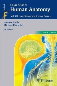 Атлас анатомии человека. Том 3: Нервная система и органы чувств | Color Atlas of Human Anatomy: Nervous System and Sensory Organs