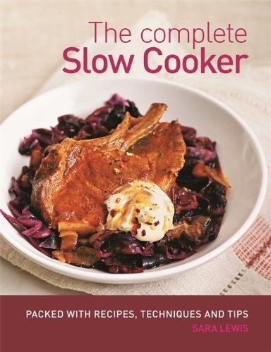 The Complete Slow Cooker | The Complete Slow Cooker
