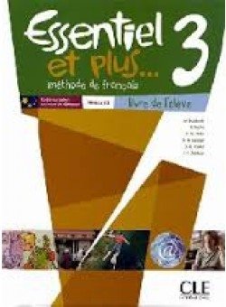 Essentiel et Plus: Livre de l'Eleve 3 (+ Audio CD) | Essentiel et Plus: Student Book 3 (+ Audio CD)