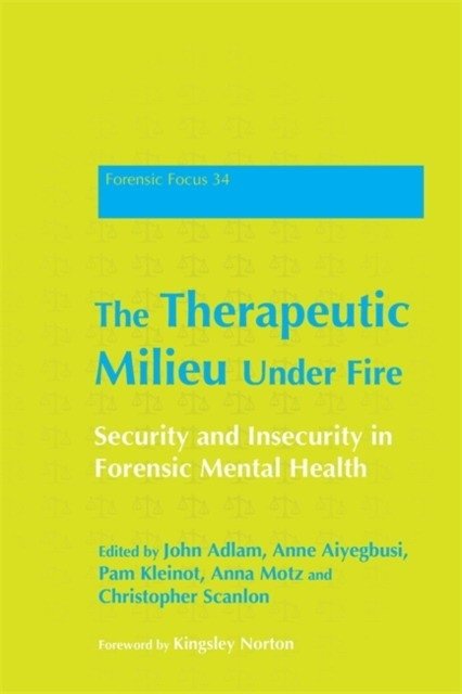 The Therapeutic Milieu Under Fire | The Therapeutic Milieu Under Fire