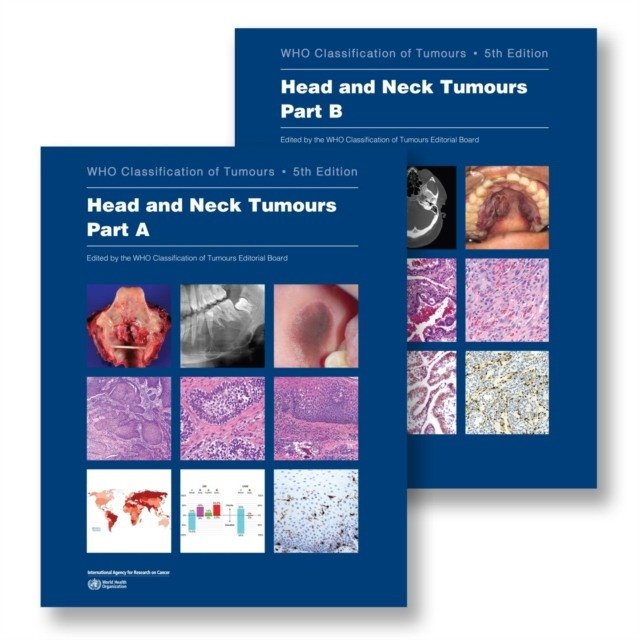 Опухоли головы и шеи: Классификация опухолей ВОЗ, 5-е издание | Head and Neck Tumours: WHO Classification of Tumours, 5th Edition
