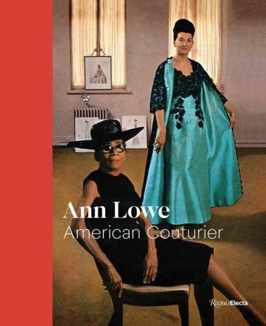 Ann Lowe: American Couturier | Ann Lowe: American Couturier