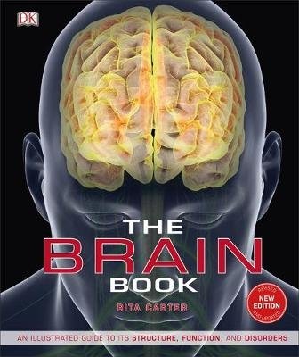 The Brain Book. Иллюстрированное руководство по структуре, функциям и расстройствам мозга | The Brain Book: An Illustrated Guide to the Brain