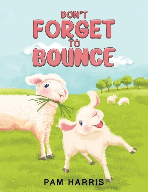 Don`t Forget to Bounce | Don't Forget to Bounce