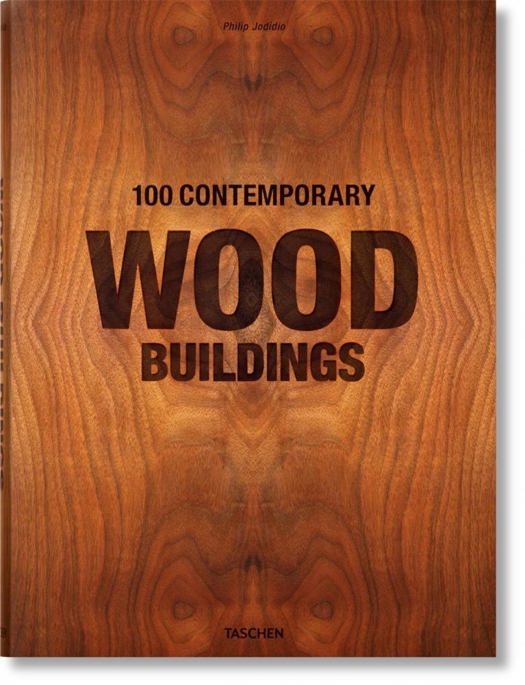 100 современных зданий из дерева | 100 Contemporary Wood Buildings