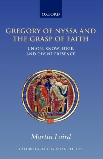Gregory of Nyssa and the Grasp of Faith | Gregory of Nyssa and the Grasp of Faith