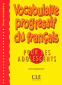 Vocabulaire Progressif Pour Les Adolescents Niveau Intermediaire фото книги