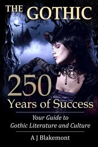 The Gothic: 250 Years of Success: Your Guide to Gothic Literature and Culture фото книги