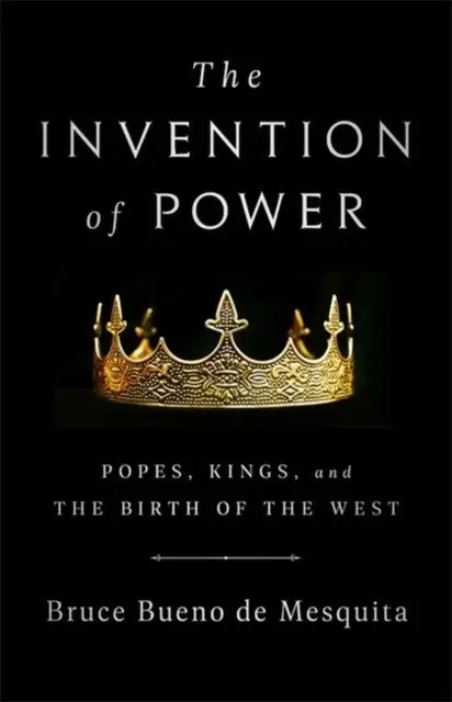 The Invention of Power: Popes, Kings, and the Birth of the West фото книги