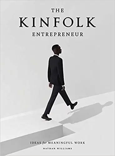 The Kinfolk Entrepreneur: Ideas for Meaningful Work фото книги