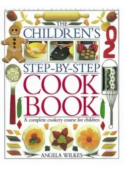 The Children's Step-by-step Cook Book фото книги