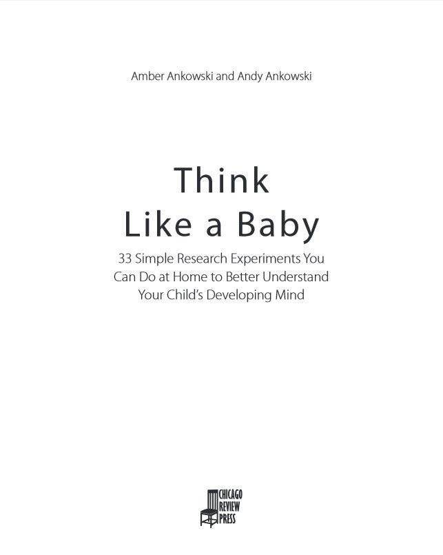 Что у него в голове? Простые эксперименты, которые помогут родителям понять своего ребенка фото книги 2
