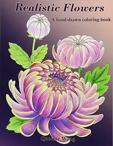 Realistic Flowers - A Hand-Drawn Coloring Book фото книги