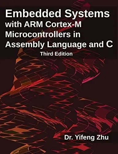 Embedded Systems with Arm Cortex-M Microcontrollers in Assembly Language and C: Third Edition фото книги