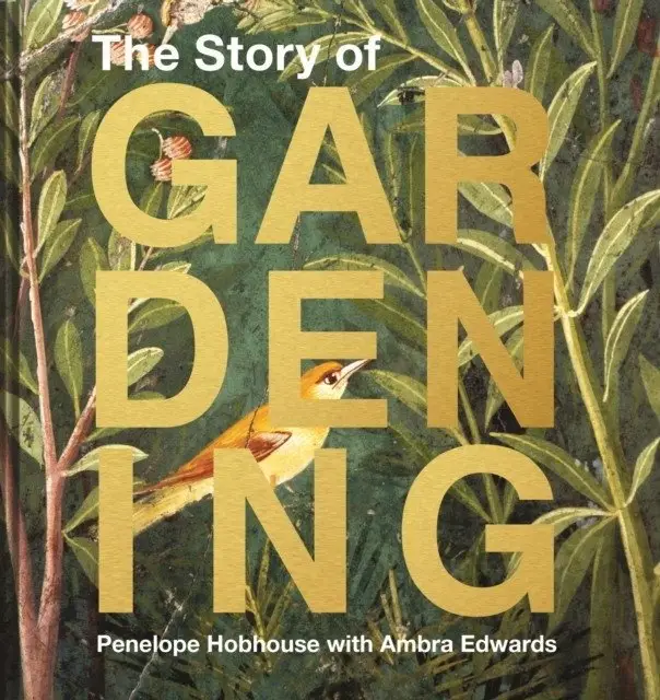 The Story of Gardening: A cultural history of famous gardens from around the world фото книги