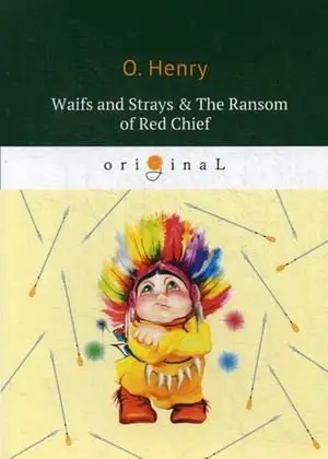 Waifs and Strays & The Ransom of Red Chief фото книги