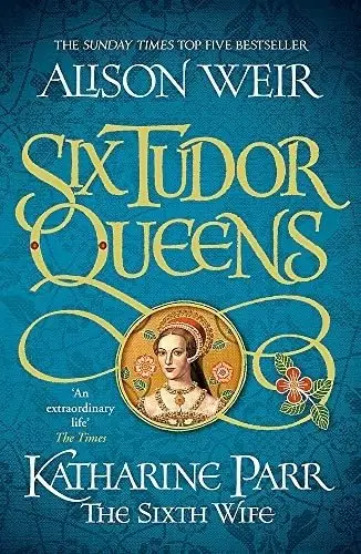 Six Tudor Queens: Katharine Parr фото книги