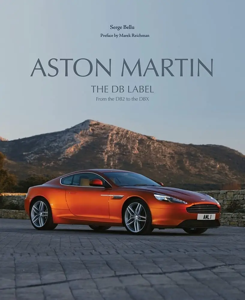 Aston Martin: The DB Label: From the DB2 to the DBX: The Heritage of David Brown фото книги