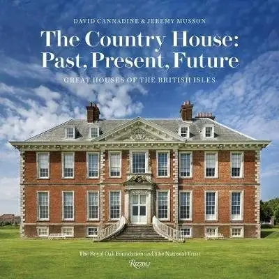 The Country House. Past, Present, Future: Great Houses of the British Isles фото книги