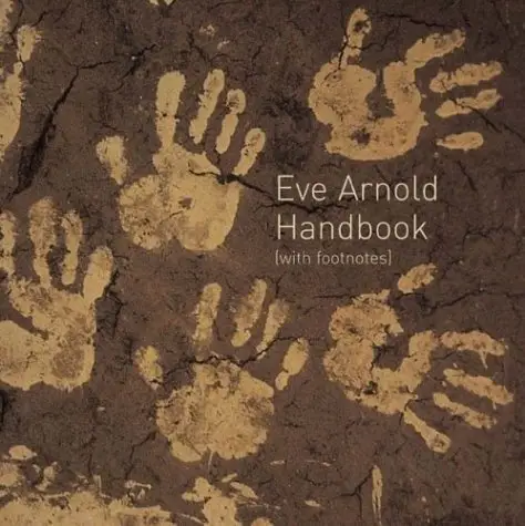 Eve Arnold: Handbook with Footnotes фото книги