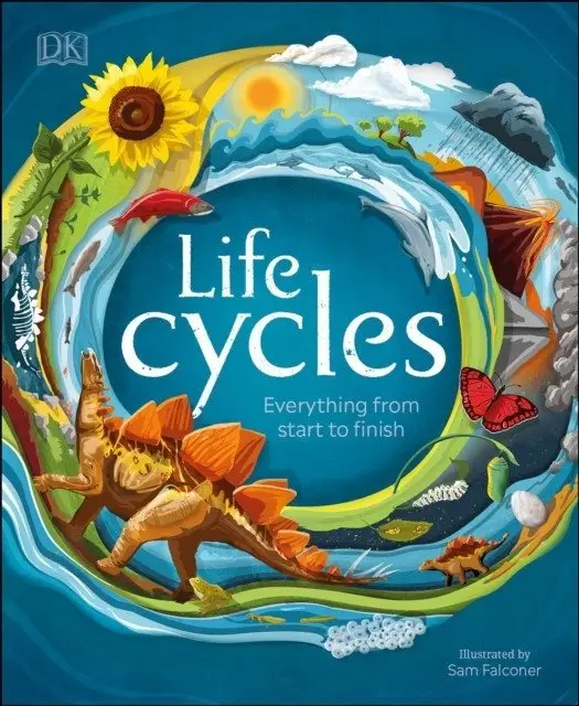 Life Cycles. Everything from Start to Finish фото книги