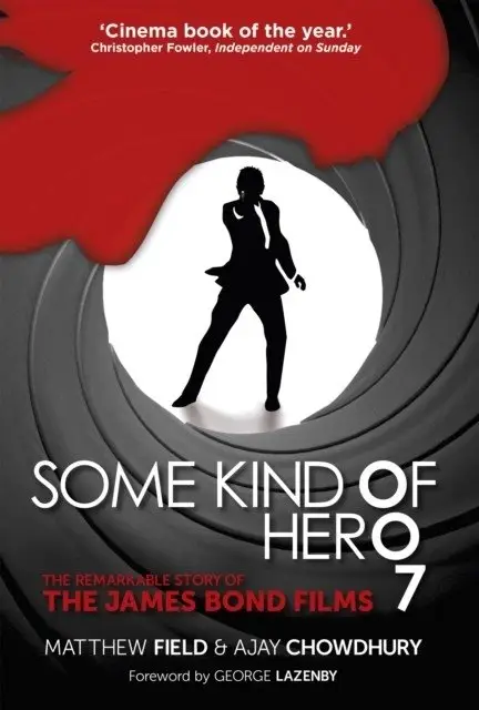 Some Kind of Hero: The Remarkable Story of the James Bond Films фото книги