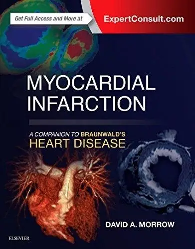 Myocardial Infarction: A Companion to Braunwald's Heart Disease фото книги