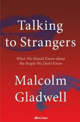 Talking to Strangers. What We Should Know about the People We Don't Know фото книги