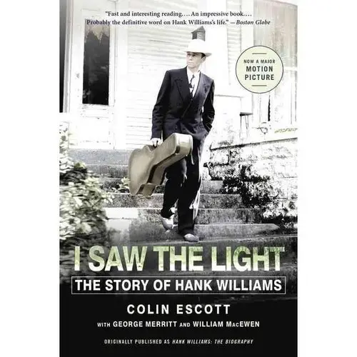 I Saw the Light: The Story of Hank Williams фото книги