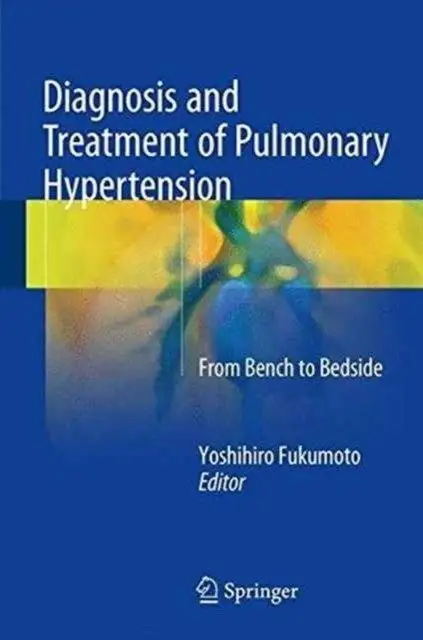 Diagnosis and Treatment of Pulmonary Hypertension : From Bench to Bedside фото книги